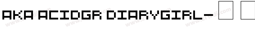 Aka AcidGR DiaryGirl字体转换